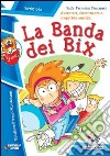 La banda dei Bix libro