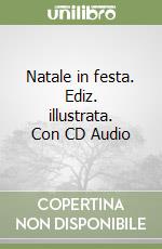 Natale in festa. Ediz. illustrata. Con CD Audio libro