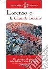 Lorenzo e la grande guerra libro