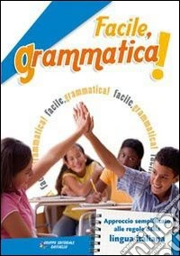 Facile, grammatica. Per la Scuola media. Con CD-RO libro