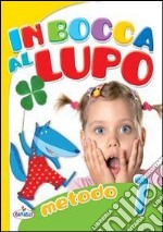 In bocca al lupo. Per la 1ª classe elementare. Con libro