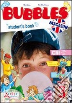 Bubbles magazine. Per la 3ª classe elementare. Con CD Audio. Con CD-ROM. Con espansione online libro