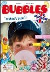 Bubbles magazine. Per la 3ª classe elementare. Con CD Audio. Con CD-ROM. Con espansione online libro