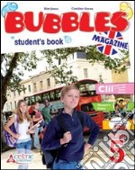 Bubbles magazine. Per la 5ª classe elementare. Con CD Audio. Con CD-ROM. Con espansione online libro