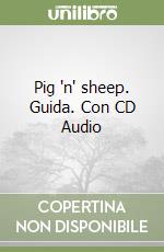 Pig 'n' sheep. Guida. Con CD Audio