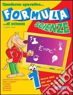 Formula scienze. Quaderno operativo di scienze. Per la Scuola elementare. Vol. 4 libro