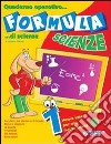 Formula scienze. Quaderno operativo di scienze. Per la Scuola elementare. Vol. 4 libro