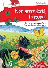 Non arrenderti, fortuna! libro