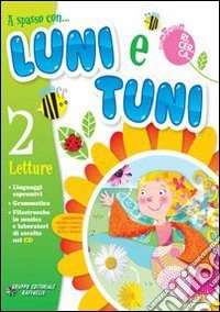 A spasso con... Luni e Tuni. Per la 2ª classe elem libro