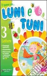 A spasso con... Luni e Tuni. Per la 3ª classe elem libro