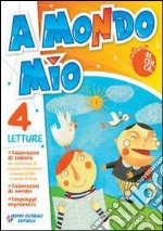 A mondo mio. Per la 4ª classe elementare. Con CD A libro