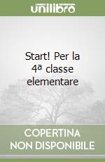 Start! Per la 4ª classe elementare libro