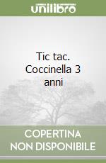 Tic tac. Coccinella 3 anni