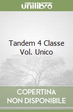 Tandem 4 Classe Vol. Unico libro