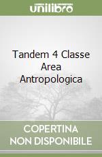 Tandem 4 Classe Area Antropologica libro