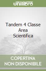 Tandem 4 Classe Area Scientifica libro