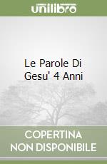 Le Parole Di Gesu' 4 Anni libro