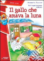 Il Gallo che amava la luna libro