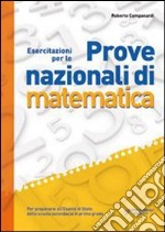 Prove nazionali. Matematica. Per la Scuola media libro