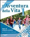 L'avventura della vita. Per la Scuola media. Con CD-ROM. Con espansione online libro