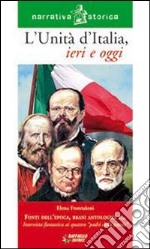 L'Unità d'Italia di ieri e oggi. Per la Scuola med libro