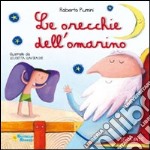 Le orecchie dell'omarino. Ediz. illustrata libro