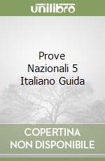Prove Nazionali 5 Italiano Guida libro