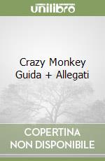 Crazy Monkey Guida + Allegati libro