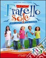 Nuovo fratello sole. Vol 1-2-3. Per la Scuola elem libro