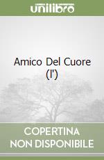 Amico Del Cuore (l') libro