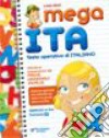 Mega ita. Per la Scuola elementare. Vol. 1 libro