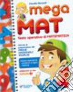 Mega mat. Per le Scuola elementare. Vol. 2 libro