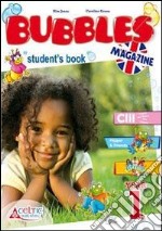 New bubbles magazine. Per la 1ª classe elementare. Con CD Audio. Con CD-ROM. Con espansione online libro