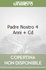 Padre Nostro 4 Anni + Cd libro