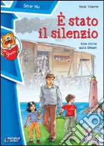 È stato il silenzio libro