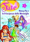 Nancy Fly e la principessa meraviglie libro