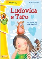 Ludovica e Taro. Per la Scuola elementare libro