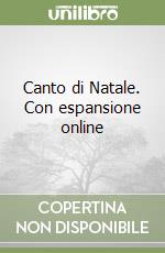 Canto di Natale. Con espansione online libro