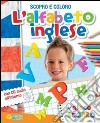 L'alfabeto inglese. Scopro e coloro. Ediz. illustrata. Con CD Audio libro