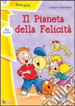 Il pianeta della felicità libro