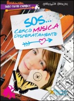 Sos... cerco musica disperatamente libro