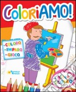 Coloriamo. Ediz. illustrata libro