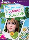 Top secret: il mio cuore è un cactus. Farò fuori C libro