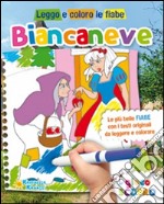 Biancaneve. Leggo e coloro le fiabe. Ediz. illustrata libro