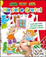 Hansel e Gretel. Leggo e coloro le fiabe. Ediz. illustrata libro