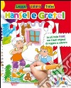 Hansel e Gretel. Leggo e coloro le fiabe. Ediz. illustrata libro