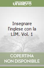 Insegnare l'inglese con la LIM. Vol. 1