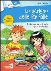 Scrigno delle farfalle (Lo) libro