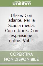 Ulisse. Con atlante. Per la Scuola media. Con e-book. Con espansione online. Vol. 1 libro