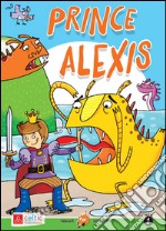 Prince Alexis. Con CD Audio libro